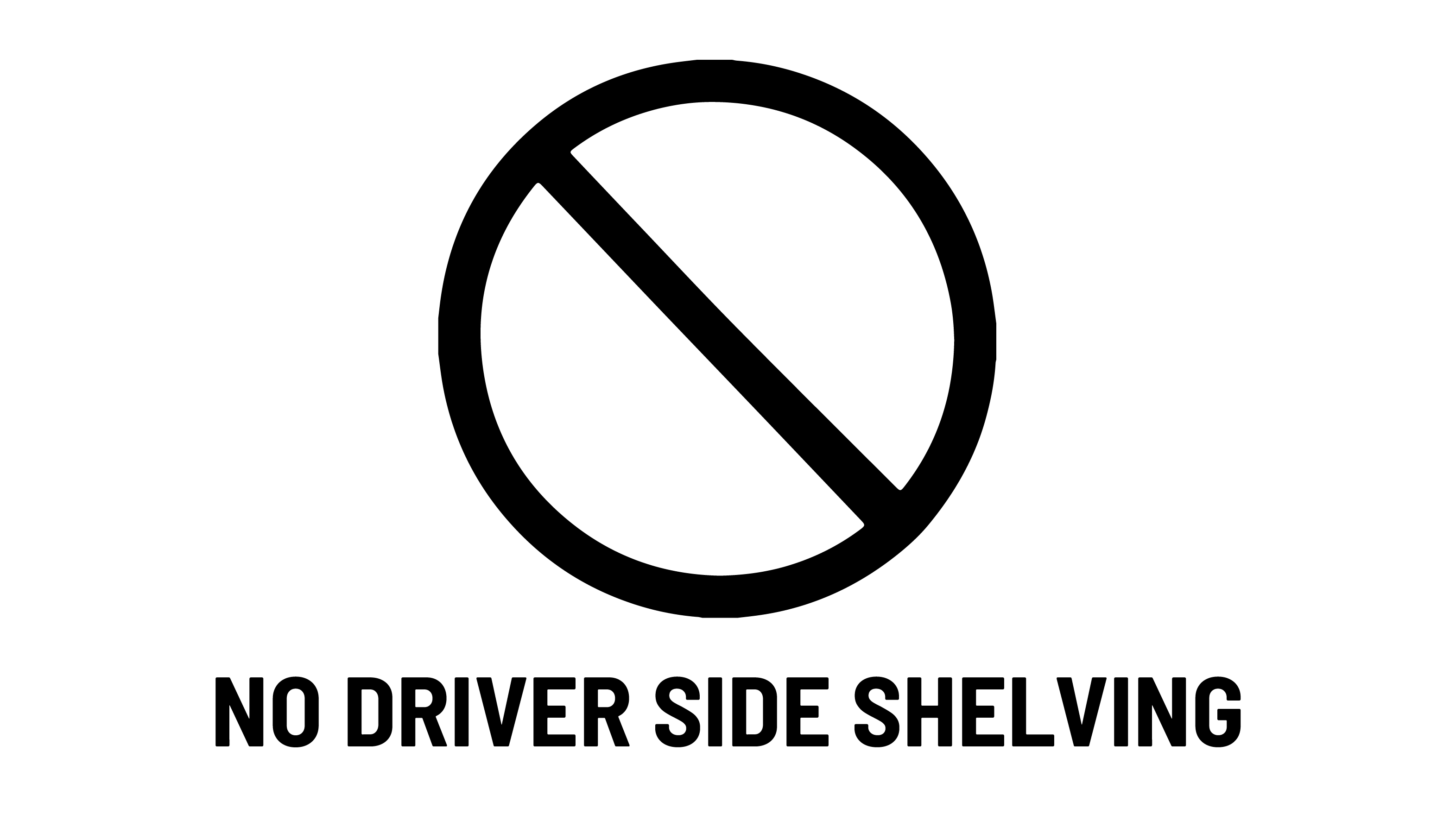 No Drivers Side Shelving